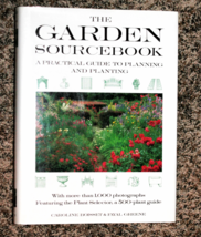 The Garden Sourcebook : A Practical Guide to Planning and Planting HC &amp; DJ - $8.62