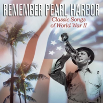 Remember Pearl Harbor: Classic Songs of World War II  Cd - £8.39 GBP