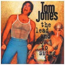 The Lead And How To Swing It by Tom Jones Cd - £8.50 GBP