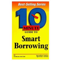 10 Minute Guide to Smart Borrowing (10 Minute Guides) [Paperback]  - £9.71 GBP