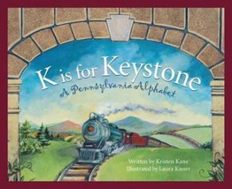 K Is For Keystone: A Pennsylvania Alphabet (Discover America State By State. Alp - £8.33 GBP