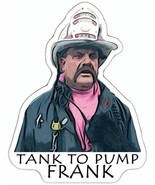 Firefighter Sticker Tank to Pump Frank Helmet or Window Sticker Decal Fi... - $4.94+