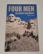 Scarce Title Four Men On Mount Rushmore Harold P. Howard Stickney Sd 2003 Pb - £7.43 GBP