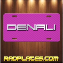 GMC DENALI Inspired Art on Silver and Pink Aluminum Vanity license plate Tag - £15.54 GBP