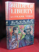 Frank Yerby BRIDE OF LIBERTY first edition in dust jacket. Nice copy. - $52.92