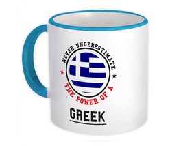Greece : Gift Mug Flag Never Underestimate The Power Greek Expat Country - £12.70 GBP