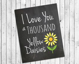 Gilmore Girls Print I Love You A Thousand Yellow Daisies 8x10 Wall Decor Print - $7.00
