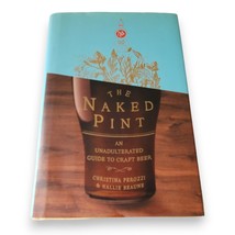The Naked Pint 2009 1st Edition Craft Beer Guide Hardcover w/ Dust Jacket - $189.28 MXN