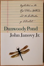 Dunwoody Pond: Reflections on the High Plains Wetlands and the Cultivation of Na - £3.75 GBP