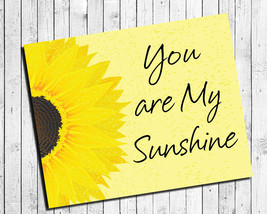 You Are My Sunshine, 8x10 Digital Wall Decor Print, Sunflower - $7.50