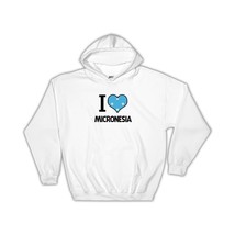 I Love Federated States of Micronesia : Gift Hoodie Flag Heart Country Crest Exp - £28.76 GBP