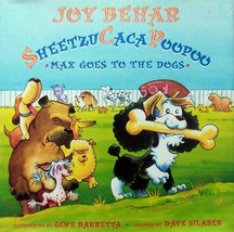 Sheetzucacapoopoo: Max Goes to the Dogs by Joy Behar, Illus. by Gene Barretta - £3.67 GBP