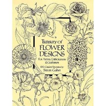Treasury of Flower Designs for Artists, Embroiderers and Craftsmen: 100 Garden F - £8.61 GBP