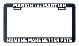 Marvin humans make better pets license plate frame holder - £4.72 GBP