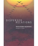 Dispersed Relations: Americans and Canadians in Upper North America Stua... - $261.31 MXN