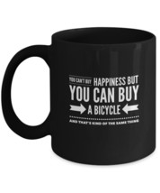 You Can&#39;t Buy Happiness But You Can Buy A Bicycle - black ceramic mug 11oz 15oz - £19.38 GBP