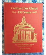 Catalyst for Christ 150 Years First Presbyterian Church Chattanooga  (19... - $91.15 CAD