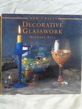 New Crafts: Decorating Glass: 25 Original Projects for Creative Glasswork  - $7.35