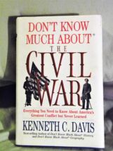 DON&#39;T KNOW MUCH ABOUT THE CIVIL WAR by Kenneth C Davis ~ 1996 HC/DJ  - $7.35