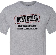 Don&#39;t Steal, The Government Hates Competition - FJB - Fast Shipping - Su... - £10.95 GBP+