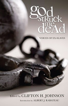 God Struck Me Dead: Voices of Ex-Slaves by Clifton H. Johnson - Very Good - £7.20 GBP