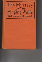 Stowell Mystery of the Singing Walls 1925 2nd vintage pr.  - £12.78 GBP