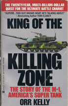King of the Killing Zone Story of the M-1 Tank by Orr Kelly - $12.95