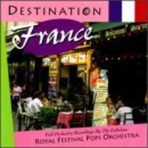 Destination: France [Audio CD] Royal Festival Pops Orchestra - £10.92 GBP