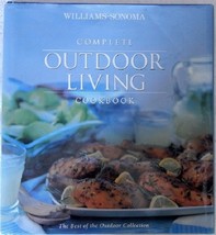 Williams-Sonoma Complete Outdoor Living Cookbook...(used hardcover) - £19.66 GBP