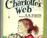 Charlotte&#39;s Web E. B. White and Garth Williams - $2.93