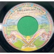 Tom Moore Mamas Always There 45 Country Promo Greene Mountain Record Co 414 - $10.49