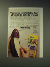 1989 Dr. Scholl's Fresh Step Insoles Ad - For fresh, comfortable feet at work - $18.49