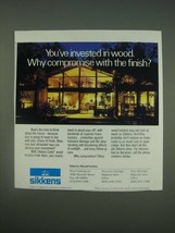 1989 Sikkens Woodfinishes Ad - You&#39;ve invested in wood. Why compromise - £14.53 GBP