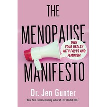 Dr. Jen Gunter's Menopause Manifesto Paperback, A Guide to Midlife Health - $52.49