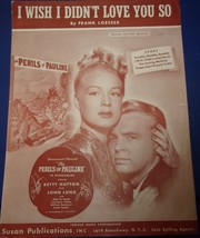 Wish I Didn’t Love You So By Frank Loesser Perils Of Pauline Sheet Music 1947 - £4.71 GBP