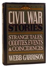 Webb B. Garrison Civil War Stories: Strange Tales, Oddities, Events &amp; Coincidenc - £44.71 GBP