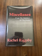 Miscellanea from the Sidelines of the Sixties by Rachel Riggsby AUTOGRAPHED - £23.70 GBP