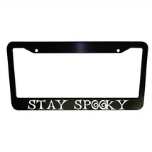 Stay Spooky Funny Car License Plate Frame Plastic Aluminum Black Vehicle... - $17.72+