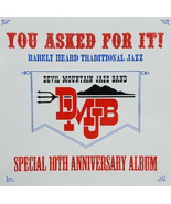 Devil Mountain Jazz Band You Asked For It! Special 10th Anniversary Albu... - £15.76 GBP