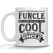 Funny Uncle Coffee Mug, Funcle Mugs, Gifts For Uncle From Niece Nephew, I&#39;m Call - £11.90 GBP