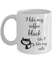 Funny Cat Mug - I Like My Coffee Black Like My Cats - white coffee cup 11oz 15 - £14.87 GBP