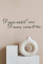 Dream Until Your Dreams Come True Quote Saying Wall Sticker Home Decal Decor - £7.09 GBP+