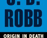 Origin in Death [Mass Market Paperback] Robb, J. D. - £2.34 GBP