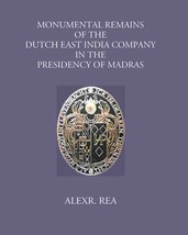 Monumental Remains Of The Dutch East India Company In The Presidency Of Madras - £25.00 GBP