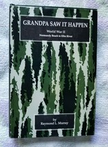 Grandpa Saw It Happen (WW2 Memoirs) Raymond Murray (1993 HC/DJ/Signed) - £38.63 GBP