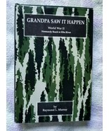 Grandpa Saw It Happen (WW2 Memoirs) Raymond Murray (1993 HC/DJ/Signed) - $920.17 MXN