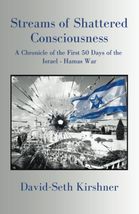 Streams of Shattered Consciousness: A Chronicle of the First 50 Days of ... - $2.94