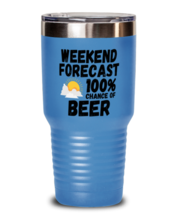Funny Beer Tumbler - Weekend Forecast 100% Chance Of - 30 oz Tumbler For  - £25.88 GBP