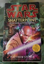 Matthew Stover STAR WARS: Shatterpoint-A Clone Wars Novel 2004 Del Rey - £11.99 GBP