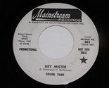 Fever Tree Hey Mister I Can Beat Your Drum 45 Rpm Mainstream 661 Promo V... - $199.99